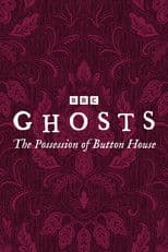 Ghosts: The Possession of Button House