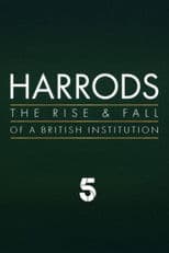 Harrods: The Rise & Fall of a British Institution