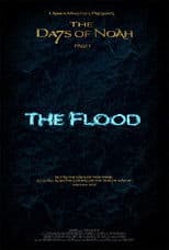The Days of Noah Part 1: The Flood