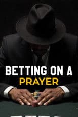 Betting on A Prayer