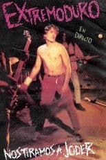 Extremoduro - Nos tiramos a joder