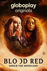 Blood Red: Under the Moonlight
