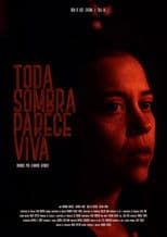 Every Shadow Seems Alive