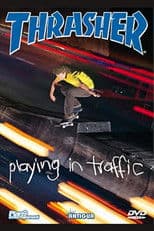 Thrasher - Playing in Traffic
