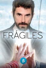Frágiles