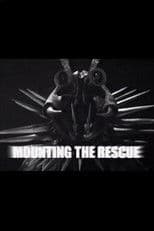 Mounting the Rescue