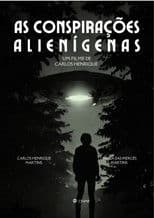 As Conspirações Alienígenas: part. I