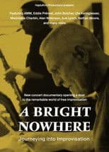 A Bright Nowhere: Journeying Into Improvisation