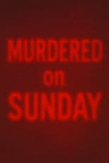 Murdered on Sunday