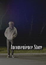 Inconvenience Store
