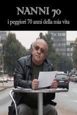 Nanni 70 - i peggiori 70 anni della mia vita