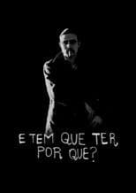 And Have to Have Why?