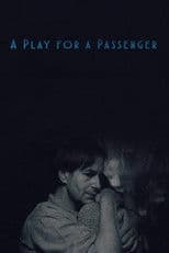 A Play for a Passenger