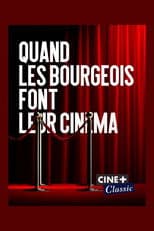 Quand les bourgeois font leur cinéma