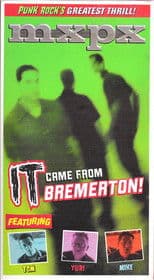 MxPx - It Came From Bremerton!
