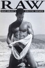 Raw Bad Brad's Erotic Remix