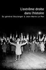 L'Extrême Droite dans l'Histoire : Du général Boulanger à Jean-Marie Le Pen