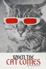 When the Cat Comes