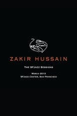 Zakir Hussain: The SFJazz Sessions
