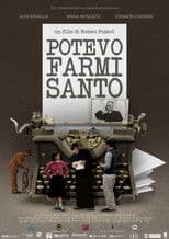 Potevo farmi santo