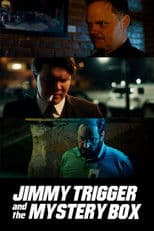 Jimmy Trigger and the Mystery Box