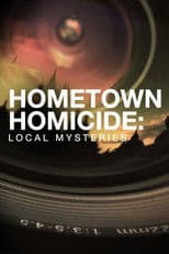 Hometown Homicide: Local Mysteries