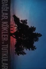 Bonds, Roots and Passions