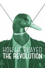 How We Played the Revolution