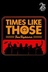 Times Like Those: Foo Fighters 25th Anniversary