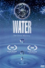 The Great Mystery of Water