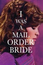 I Was a Mail Order Bride
