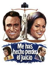 Me has hecho perder el juicio