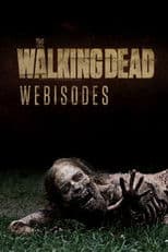 The Walking Dead - Webisodes