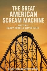 The Great American Scream Machine