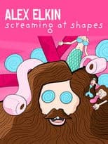 Alex Elkin - Screaming At Shapes
