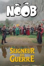 NOOB - Seigneur de guerre