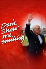 Don't Show Me Smiling