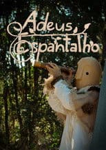 Adeus, Espantalho