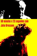 50 minutos e 23 segundos com Júlio Bressane