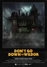 Don’t Go Down to Wildor