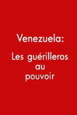 Venezuela: los guerrilleros al poder