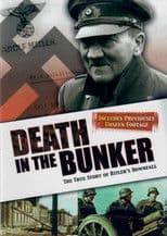 Death in the Bunker: The True Story of Hitler's Downfall