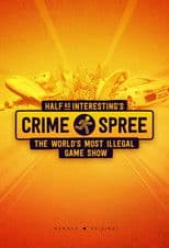 Half as Interesting’s Crime Spree