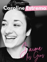 Caroline Estremo - J'aime les gens