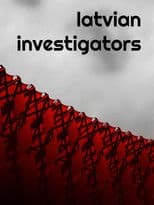 Latvian Investigators
