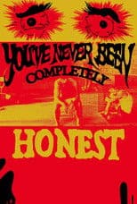 You've Never Been Completely Honest