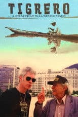Tigrero: A Film That Was Never Made
