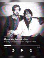 i heard you like true crime
