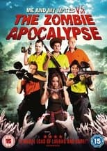 Me and My Mates vs. The Zombie Apocalypse