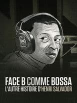 Face B comme bossa, l'autre histoire d'Henri Salvador